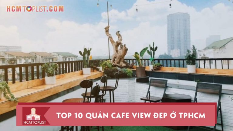 kham-pha-10-quan-cafe-view-dep-o-tphcm