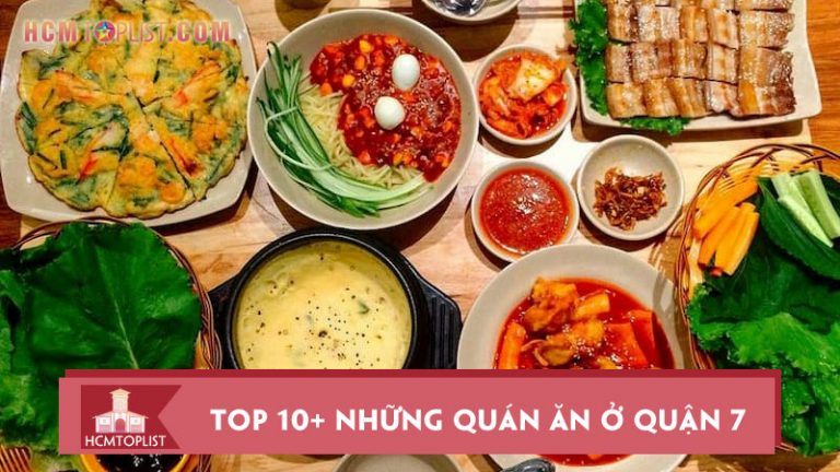 top-10-nhung-quan-an-o-quan-7-tphcm-ngon-nhat