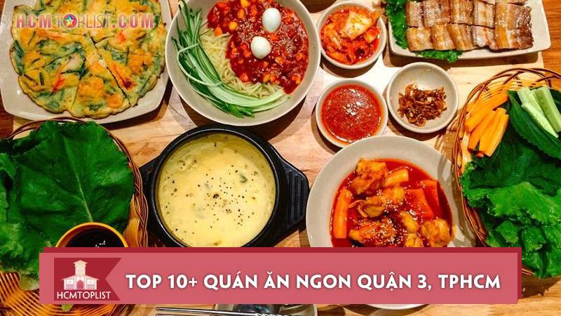 Top 10+ quán ăn ngon quận 3 nổi tiếng nhất Sài Gòn | HCMtoplist.com