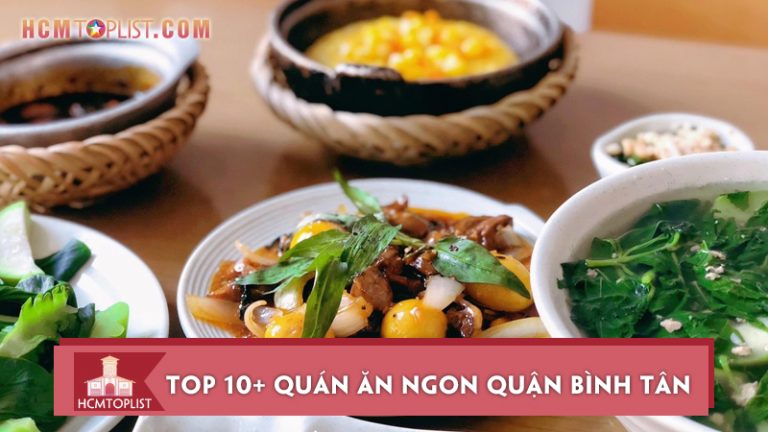 top-10-quan-an-ngon-quan-binh-tan-noi-tieng-nhat