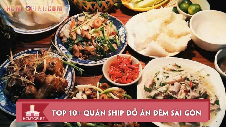 top-10-quan-ship-do-an-dem-sai-gon-ngon-va-re-nhat