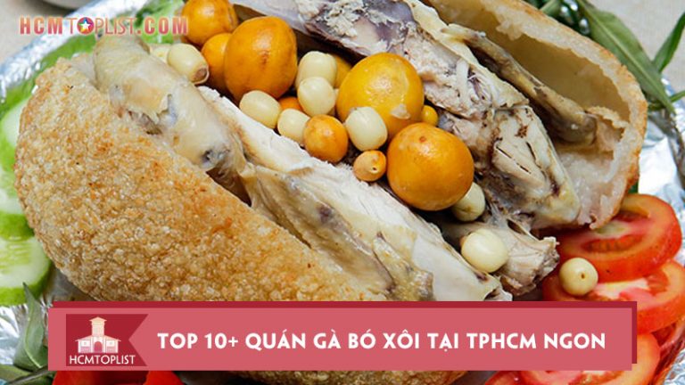 top-10-quan-ga-bo-xoi-tai-tp-hcm-ngon-khong-nen-bo-lo