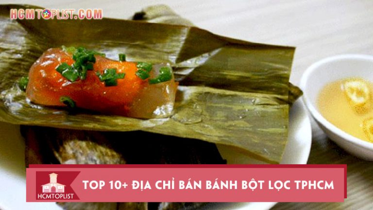 top-10-dia-chi-ban-banh-bot-loc-tphcm-chuan-vi-mien-trung