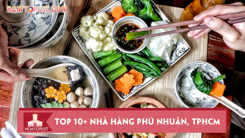 top-10-nha-hang-phu-nhuan-tphcm-ngon-re-chat-luong