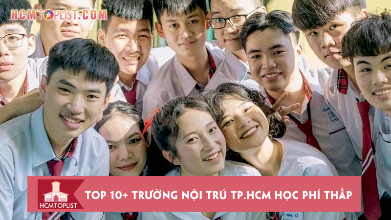 top-10-truong-noi-tru-tp-hcm-hoc-phi-thap-tot-nhat
