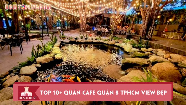 top-10-quan-cafe-quan-8-tphcm-view-dep-sang-chanh