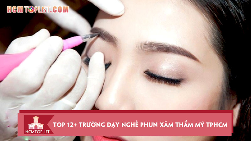 top-12-truong-day-nghe-phun-xam-tham-my-tphcm-uy-tin-chat-luong