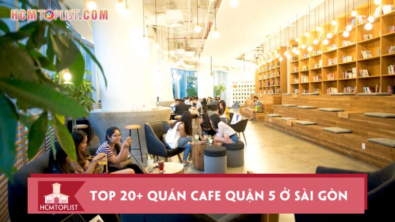 top-20-quan-cafe-quan-5-o-sai-gon-gia-binh-dan-view-sieu-dep