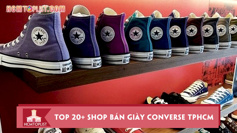 Top 20+ shop bán giày Converse TPHCM chính hãng, uy tín | HCMtoplist