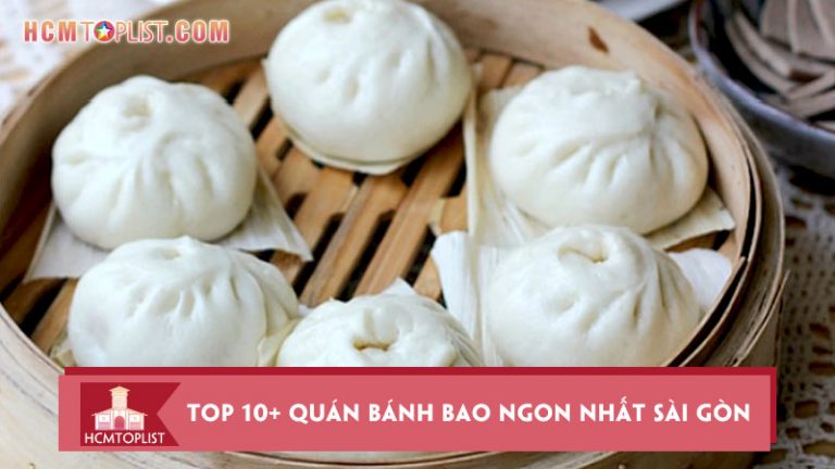 goi-ten-top-10-quan-banh-bao-ngon-nhat-sai-gon-nen-thu