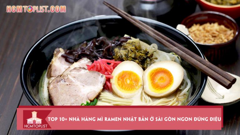 top-10-nha-hang-mi-ramen-nhat-ban-o-sai-gon-ngon-dung-dieu-hcmtoplist