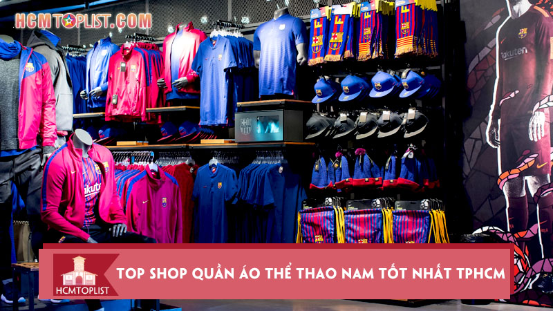 Top 10+ shop quần áo thể thao nam tốt nhất TPHCM | HCMtoplist.com