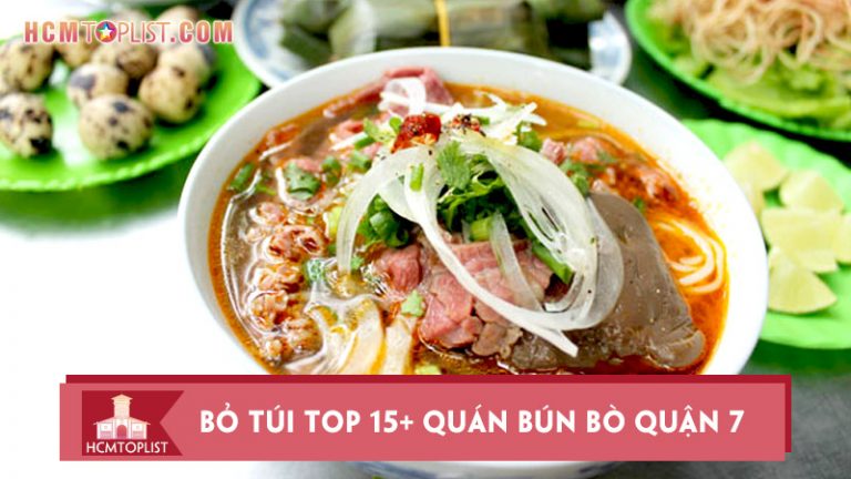 bo-tui-top-15-quan-bun-bo-quan-7-ngon-ngat-ngay