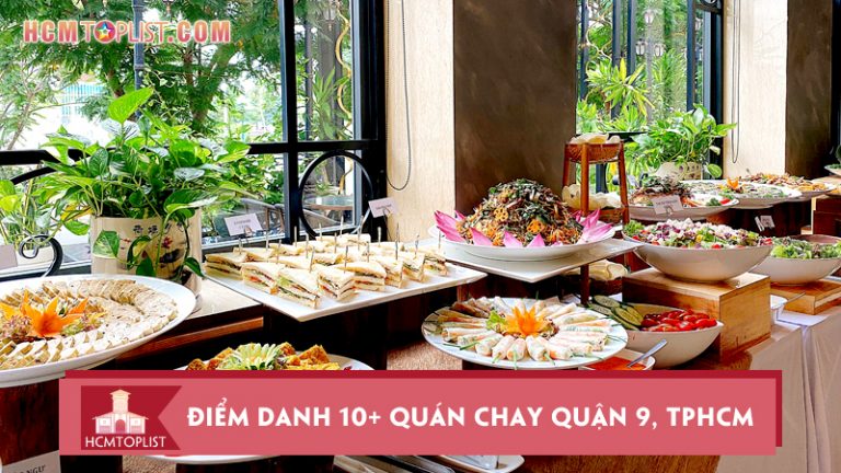 diem-danh-10-quan-chay-quan-9-tphcm-duoc-yeu-thich-nhat