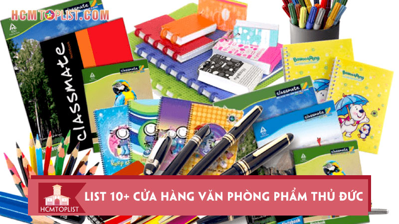 list-10-cua-hang-van-phong-pham-thu-duc-gia-re-chat-luong-hcmtoplist