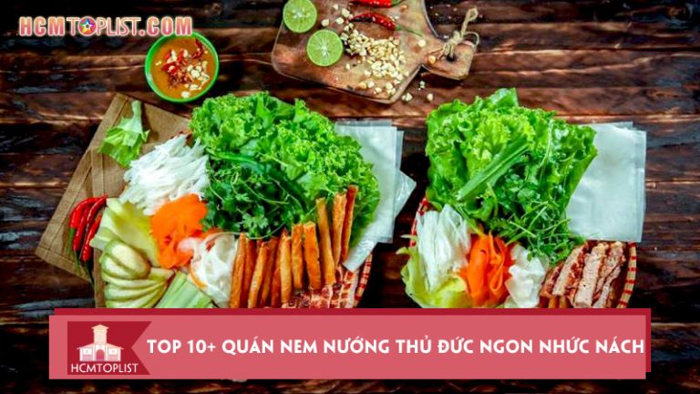 luu-ngay-10-quan-nem-nuong-thu-duc-ngon-nhuc-nach-hcmtoplist