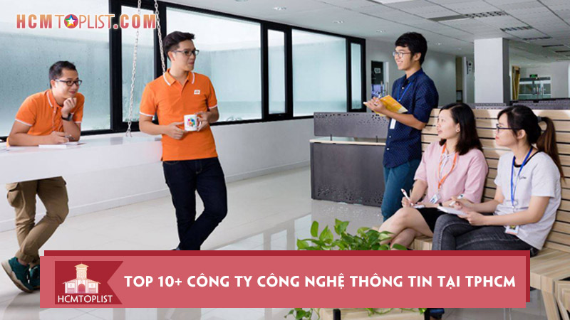 top-10-cong-ty-cong-nghe-thong-tin-tai-tphcm-chuyen-nghiep-nhat