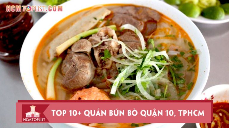 top-10-quan-bun-bo-quan-10-tphcm-ngon-khong-the-cuong