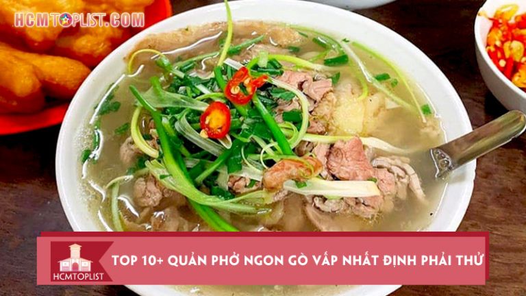 top-10-quan-pho-ngon-go-vap-hcmtoplist