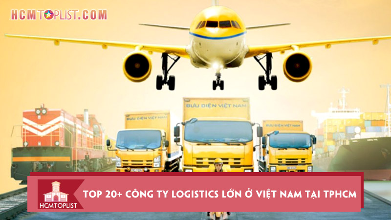 top-20-cong-ty-logistics-lon-o-viet-nam-tai-tphcm