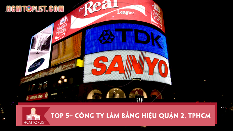 top-5-cong-ty-lam-bang-hieu-quan-2-tphcm-hang-dau