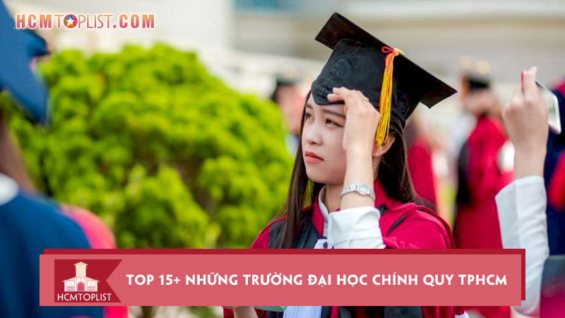 top-15-nhung-truong-dai-hoc-chinh-quy-tphcm-tot-nhat