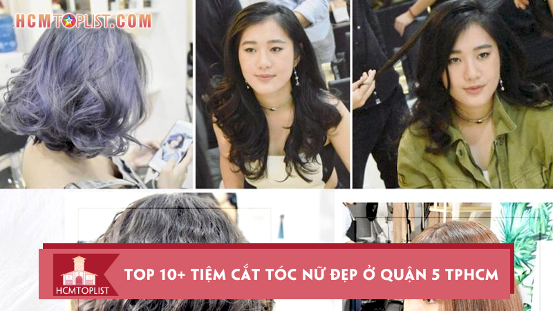 xinh-hut-hon-cung-top-10-tiem-cat-toc-nu-dep-o-quan-5
