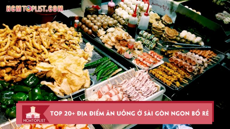 le-la-cung-top-20-dia-diem-an-uong-o-sai-gon-ngon-bo-re