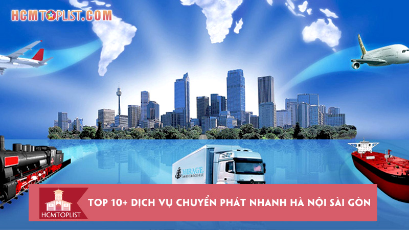 top-10-dich-vu-chuyen-phat-nhanh-ha-noi-sai-gon-hoa-toc