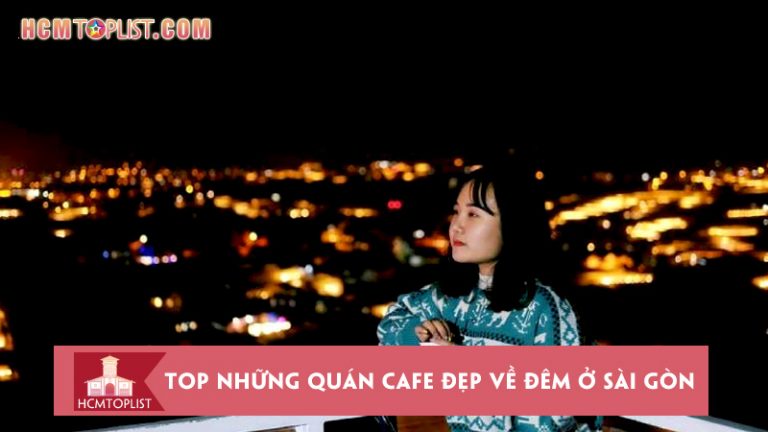 top-nhung-quan-cafe-dep-ve-dem-o-sai-gon-nen-den-mot-lan