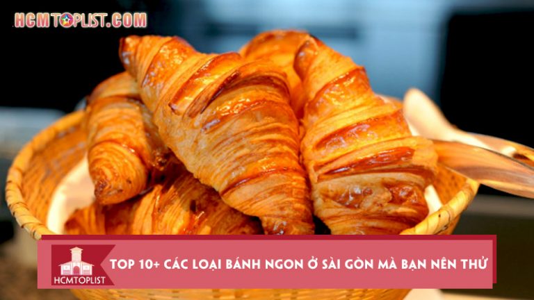 top-10-cac-loai-banh-ngon-o-sai-gon-ma-ban-nen-thu