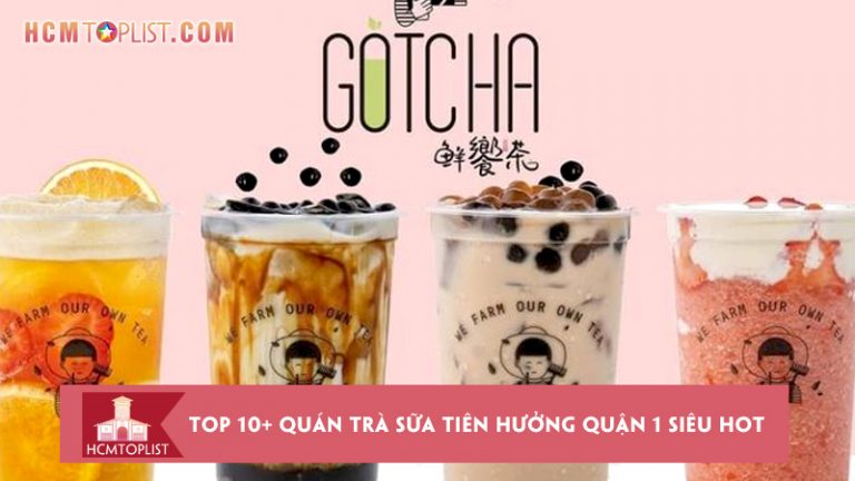 top-10-quan-tra-sua-tien-huong-quan-1-sieu-hot