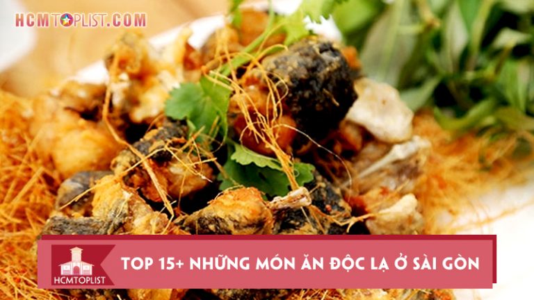 top-15-nhung-mon-an-doc-la-o-sai-gon-nhat-dinh-phai-thu