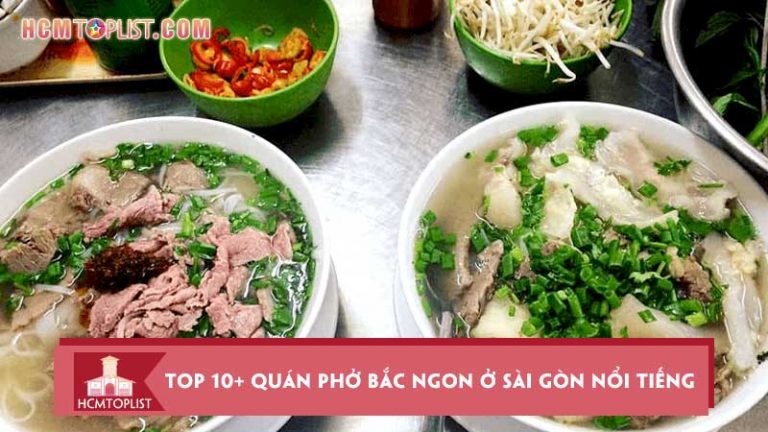 luu-lai-top-10-quan-pho-bac-ngon-o-sai-gon-noi-tieng-nhat