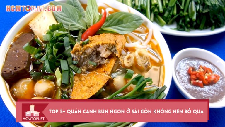 top-5-quan-canh-bun-ngon-o-sai-gon-ban-khong-nen-bo-qua