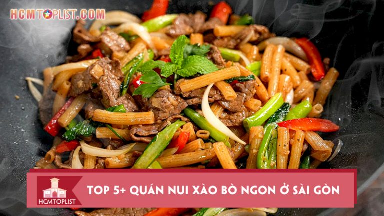 top-5-quan-nui-xao-bo-ngon-o-sai-gon-ma-ban-nen-thu