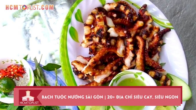 bach-tuoc-nuong-sai-gon-20-dia-chi-sieu-cay-sieu-ngon