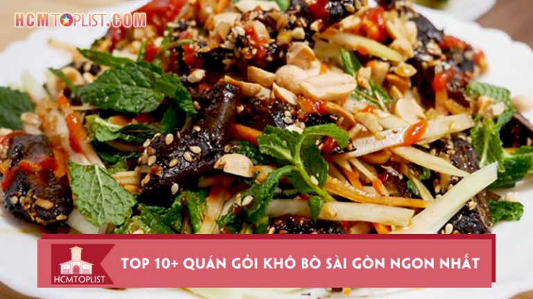 top-10-quan-goi-kho-bo-sai-gon-ngon-nhat-ma-ban-nen-thu