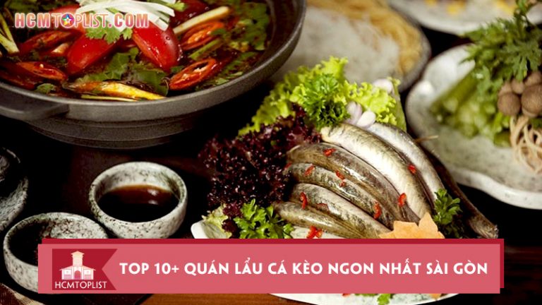 top-10-quan-lau-ca-keo-ngon-nhat-sai-gon-an-la-nghien