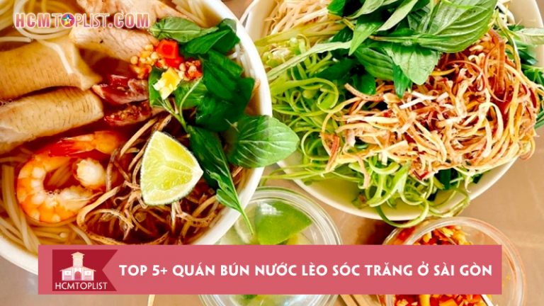 top-5-quan-bun-nuoc-leo-soc-trang-o-sai-gon-ngon-dung-vi