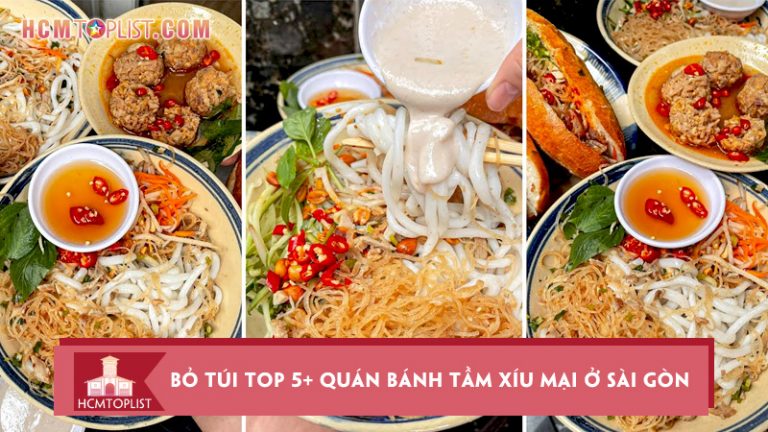 bo-tui-top-5-quan-banh-tam-xiu-mai-o-sai-gon-ngon-dung-chuan