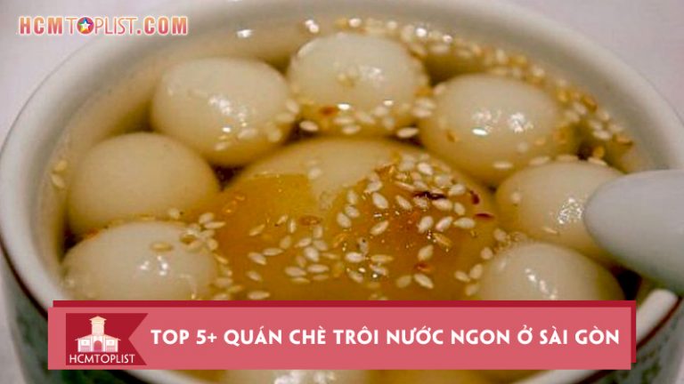 kham-pha-top-5-quan-che-troi-nuoc-ngon-o-sai-gon