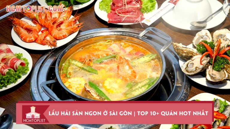 lau-hai-san-ngon-o-sai-gon-bat-mi-top-10-quan-hot-nhat