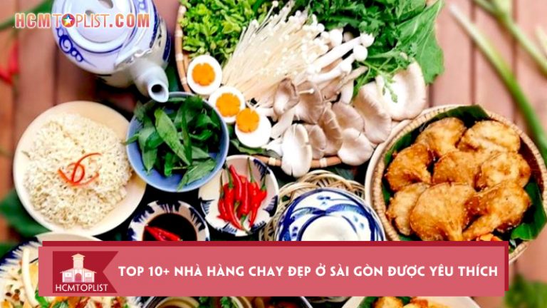 top-10-nha-hang-chay-dep-o-sai-gon-duoc-yeu-thich