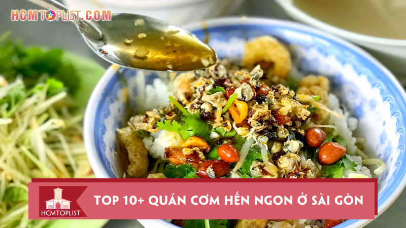 top-10-quan-com-hen-ngon-o-sai-gon-nhat-dinh-phai-thu