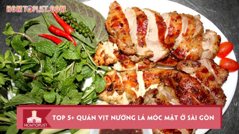 top-5-quan-vit-nuong-la-moc-mat-o-sai-gon-ngon-chuan-vi