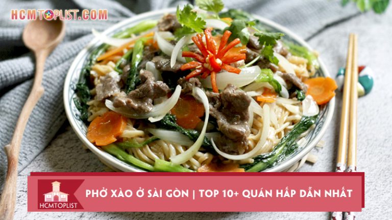 pho-xao-o-sai-gon-top-10-quan-hap-dan-nhat