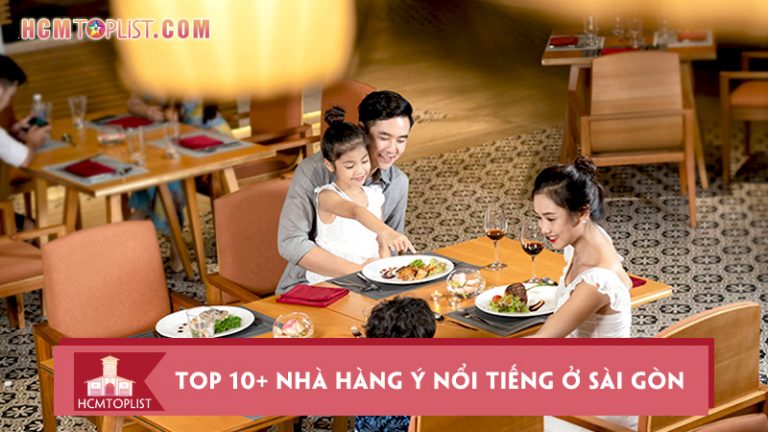 top-10-nha-hang-y-noi-tieng-o-sai-gon-nen-ghe-thu-1