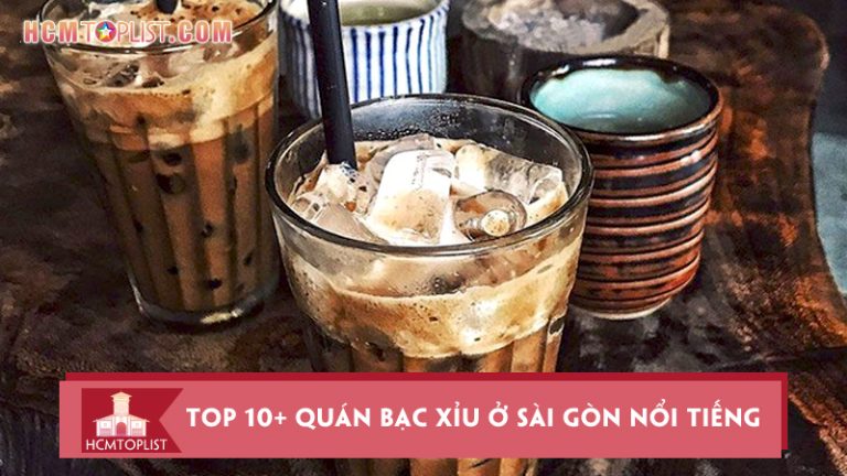 top-10-quan-bac-xiu-o-sai-gon-thom-ngon-noi-tieng-nhat