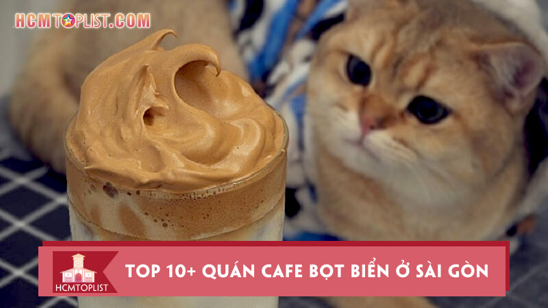 top-10-quan-cafe-bot-bien-o-sai-gon-ngon-dam-da